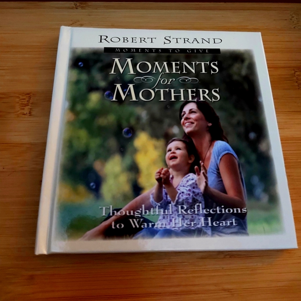 Moments for Mothers Robert Strand